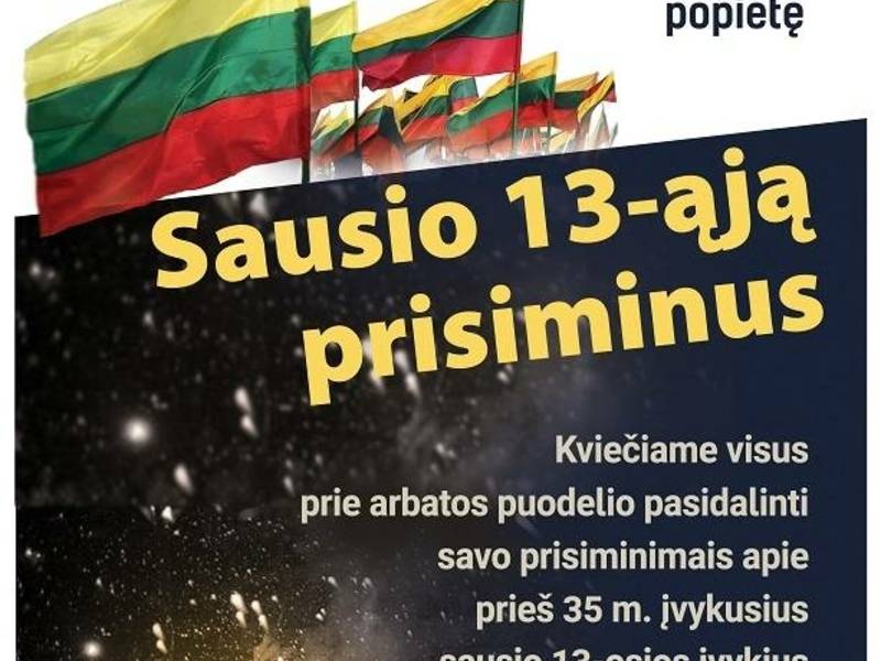 Vakaras prie arbatos "Sausio 13- ąją prisiminus"