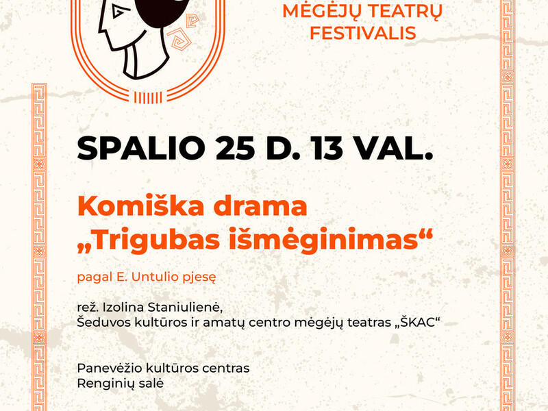 SPEKTAKLIS „TRIGUBAS IŠMĖGINIMAS“