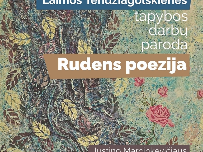 Laimos Tendziagolskienės tapybos darbų paroda „Rudens poezija“