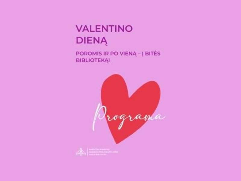 Valentino dieną poromis ir po vieną – į Bitės biblioteką!