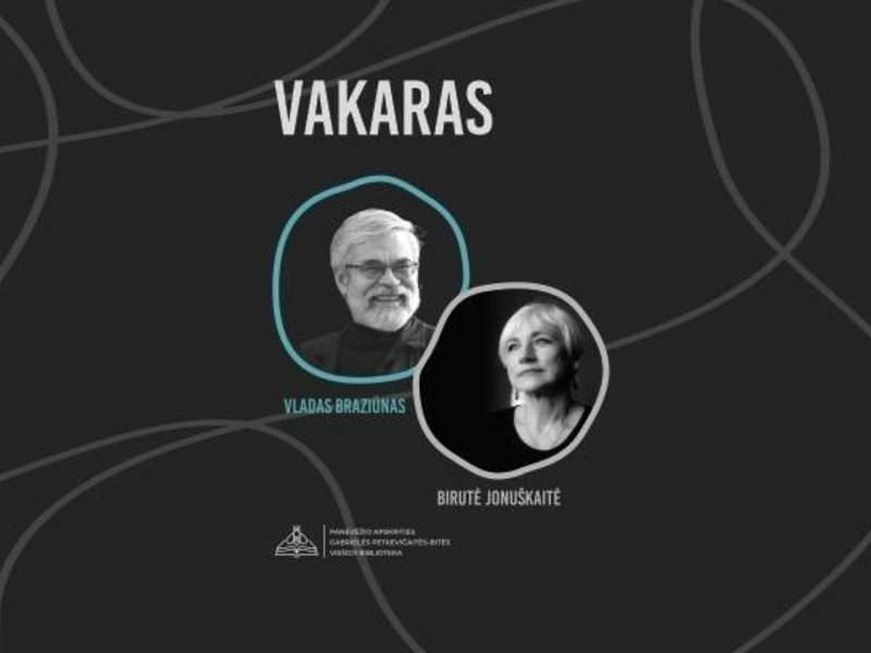Birutės Jonuškaitės ir Vlado Braziūno kūrybos vakaras