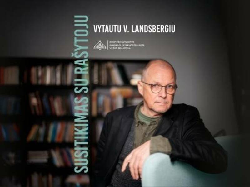 Vytauto V. Landsbergio romano „Bevardžio sagos“ ir knygos „Suokalbiai su tėvu“ pristatymas