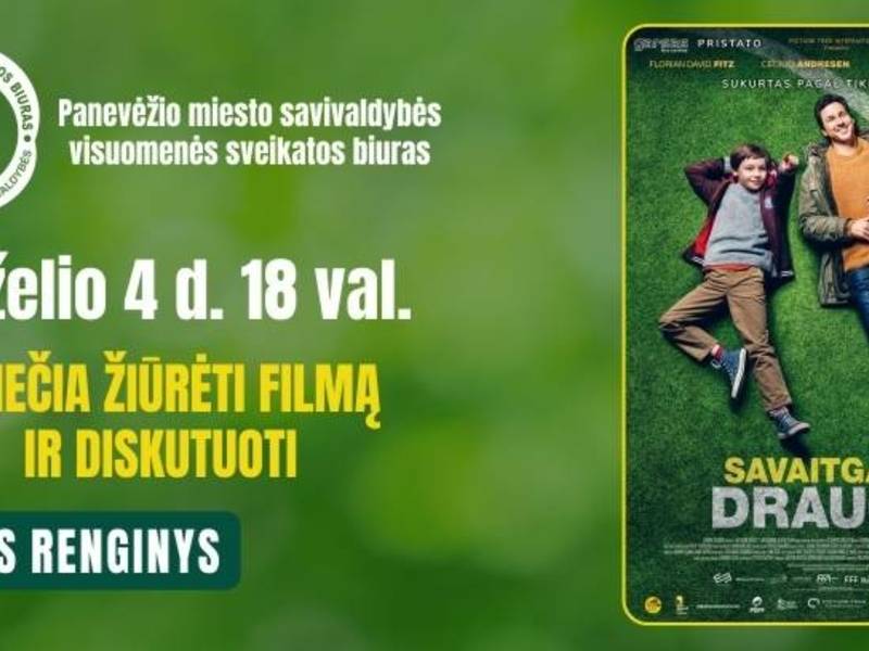 NEMOKAMA filmo „Savaitgalio draugai" peržiūra + diskusija