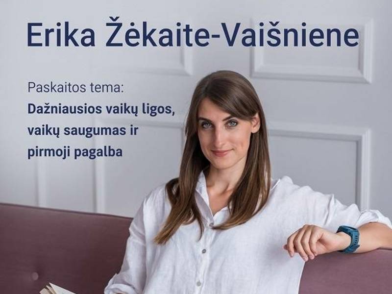Susitikimas su vaikų ligų gydytoja, neonatologe Erika Žėkaite- Vaišniene