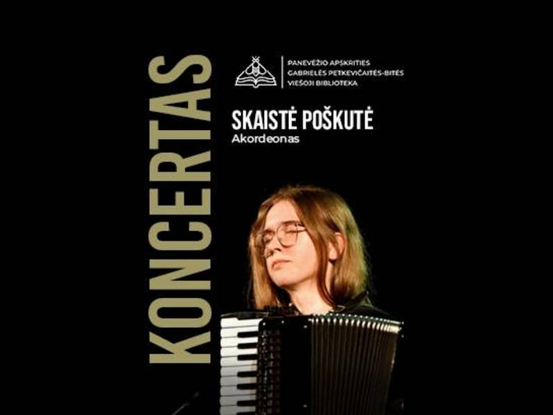 Akordeonininkės Skaistės Poškutės koncertas