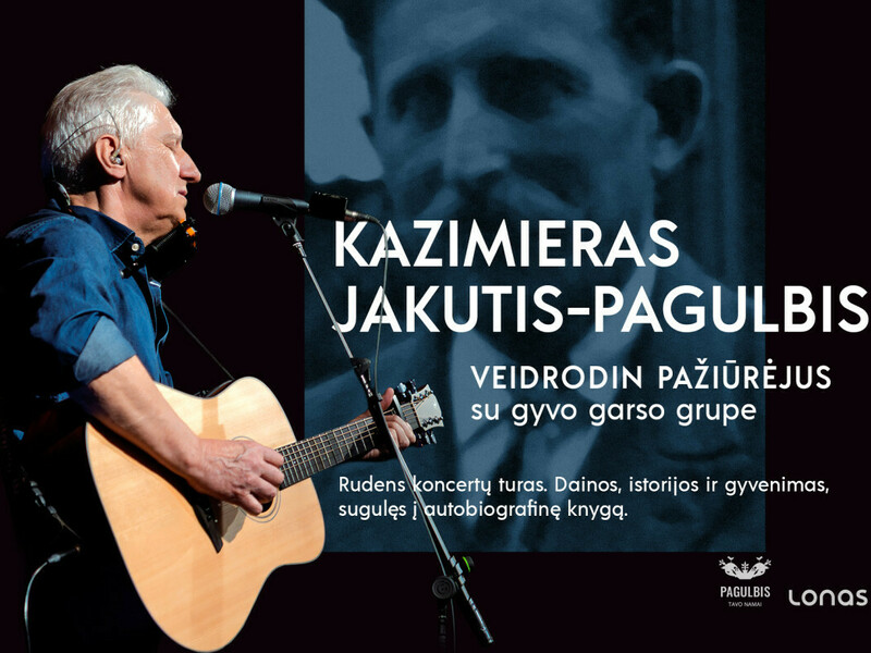 Kazimiero Jakučio-Pagulbio koncertas „Veidrodin pažiūrėjus“