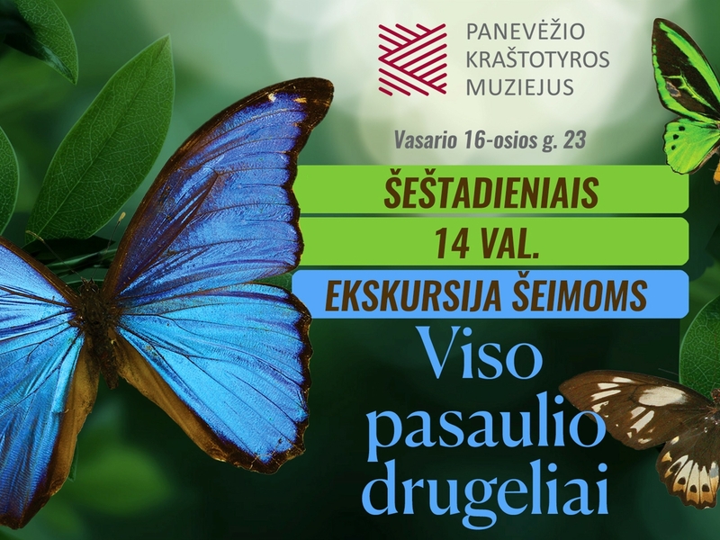 Ekskursija šeimoms „Viso pasaulio drugeliai“