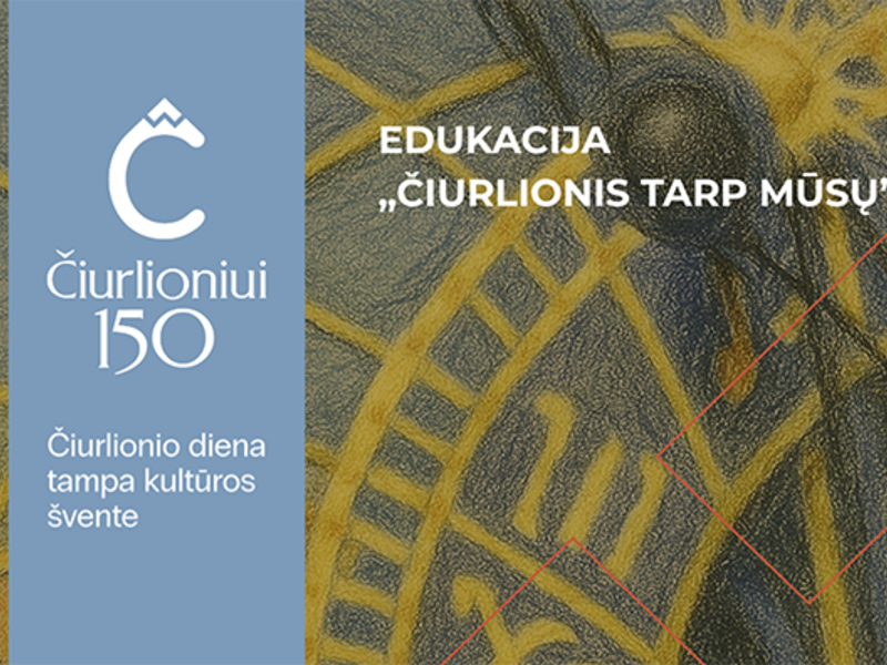 Edukacija „Čiurlionis tarp mūsų“