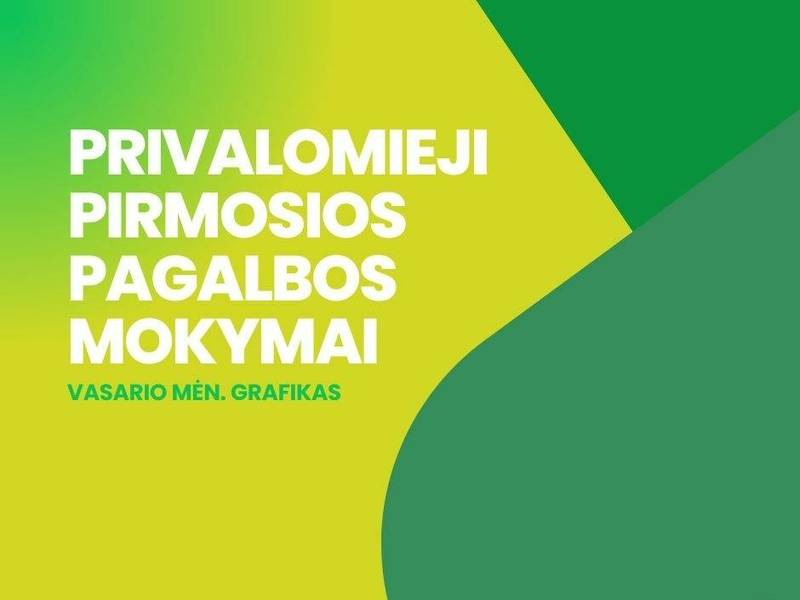 PRIVALOMIEJI PIRMOSIOS PAGALBOS MOKYMAI (vasario mėn.)