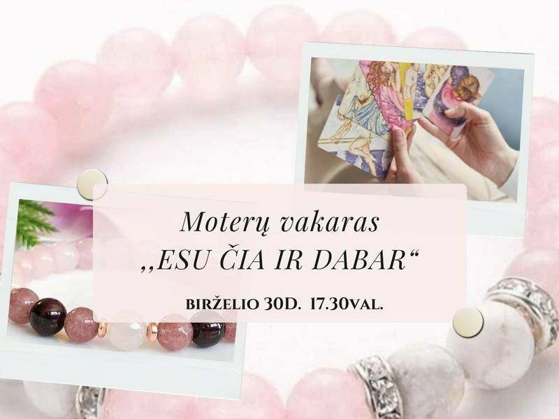 ✨ Moterų vakaras „Esu čia ir dabar“