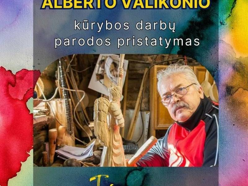 Susitikimas su Albertu Valikoniu ir jo parodos "Tas mano gyvenimas spalvotas..." pristatymas